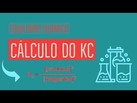 Thumbnail da aula: Cálculo da Constante de Equilíbrio | Kc | Equilíbrio Químico | Aula 3