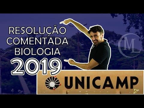 Thumbnail da aula: UNICAMP 2019 - CORREÇÃO DA PROVA DE BIOLOGIA - Professor Marcio Léo.