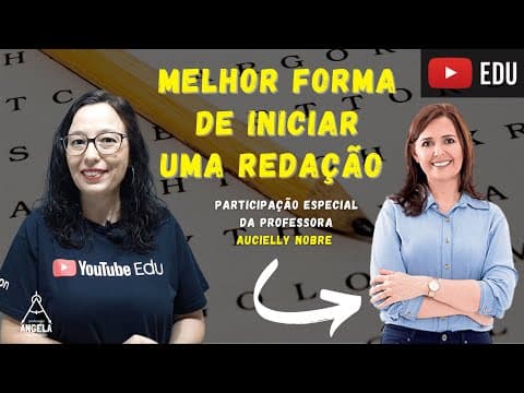 Thumbnail da aula: MELHOR FORMA DE INICIAR UMA REDAÇÃO - Collab da Professora Angela com a Professora Aucielly Nobre