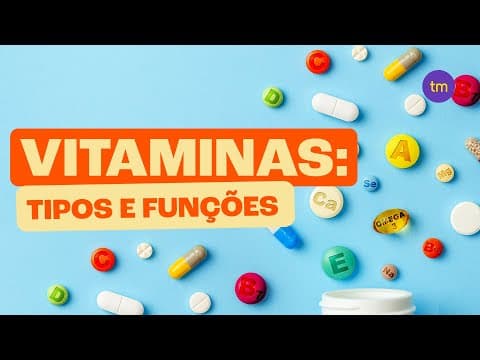 Thumbnail da aula: VITAMINAS | Tipos e funções