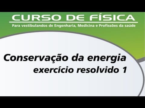 Thumbnail da aula: Conservação da energia mecânica - Exercício resolvido 1