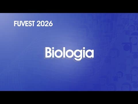 Thumbnail da aula: Resolução Comentada - FUVEST 2026 - 1ª Fase - Biologia