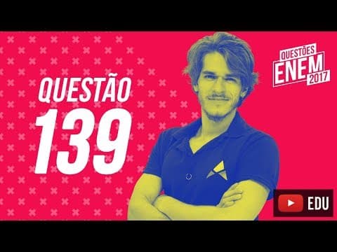 Thumbnail da aula: Enem 2017 - Matemática | Questão 139 (Caderno Amarelo)