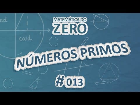 Thumbnail da aula: Matemática do Zero | Números Primos - Brasil Escola