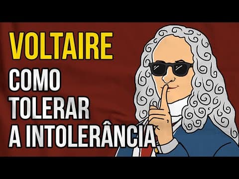 Thumbnail da aula: Como Tolerar a INTOLERÂNCIA | A filosofia de Voltaire