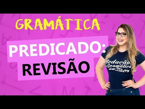 Thumbnail da aula: TUDO SOBRE PREDICADO (REVISÃO) - Profa.Pamba