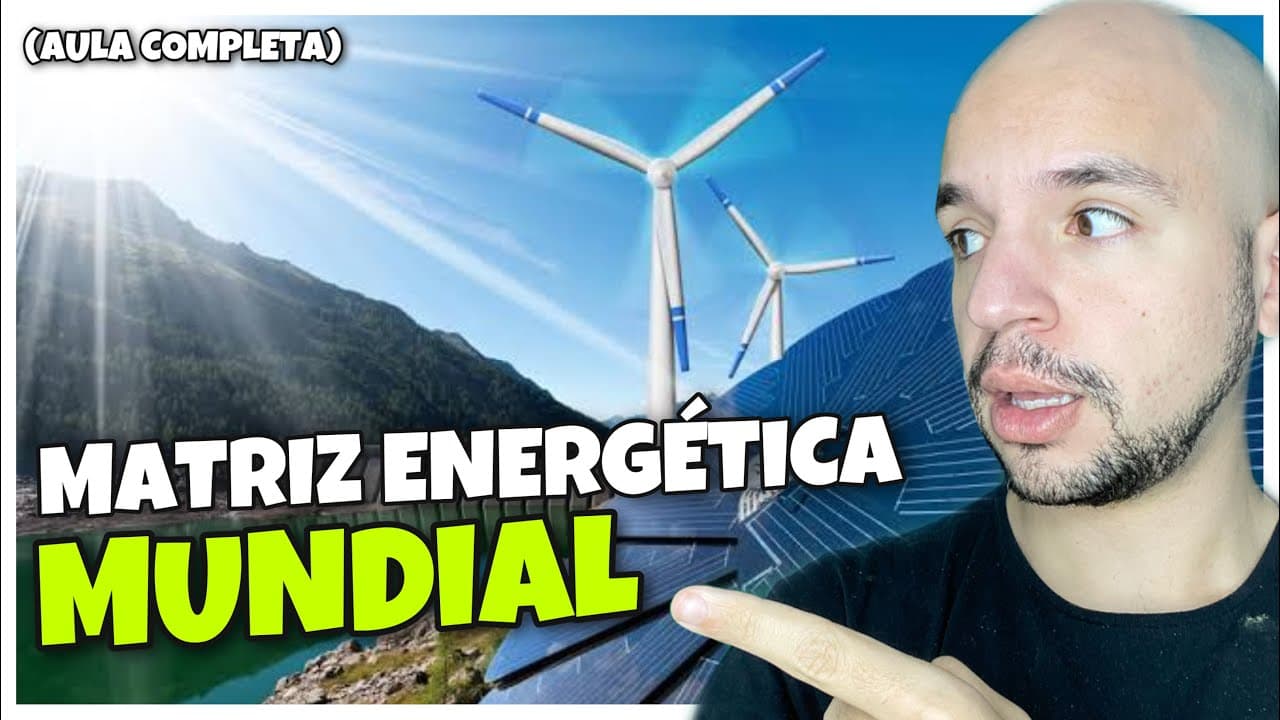 Thumbnail: Matriz energética mundial (Aula completa) | Ricardo Marcílio