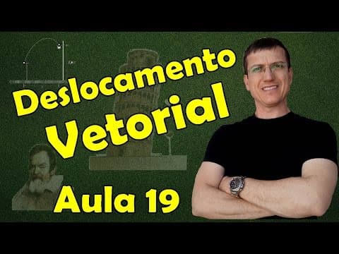 Thumbnail da aula: DESLOCAMENTO VETORIAL - CINEMÁTICA - Aula 19 - Prof. Marcelo Boaro