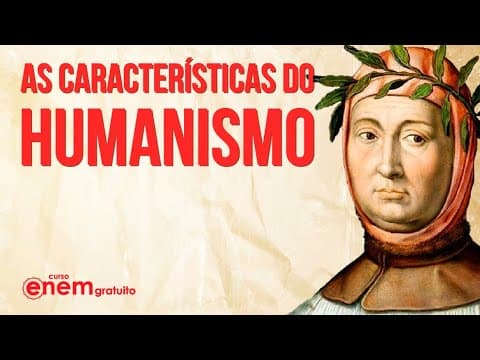 Thumbnail da aula: CONHEÇA AS CARACTERÍSTICAS GERAIS DO HUMANISMO | Resumo de Literatura para o Enem